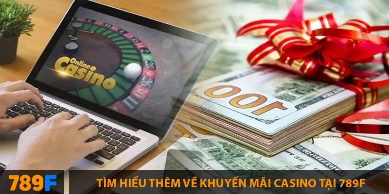 Khuyến Mãi Bắn Cá ở 789F – Tặng Code & Xu Thưởng Lớn 2 Các khuyến mãi casino được tham gia nhiều nhất