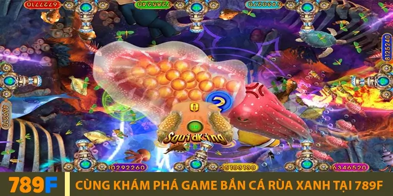 Bắn Cá Xèng 789F – Phiên Bản Cổ Điển Đầy Kỷ Niệm 2 Hướng dẫn chơi bắn cá rùa xanh