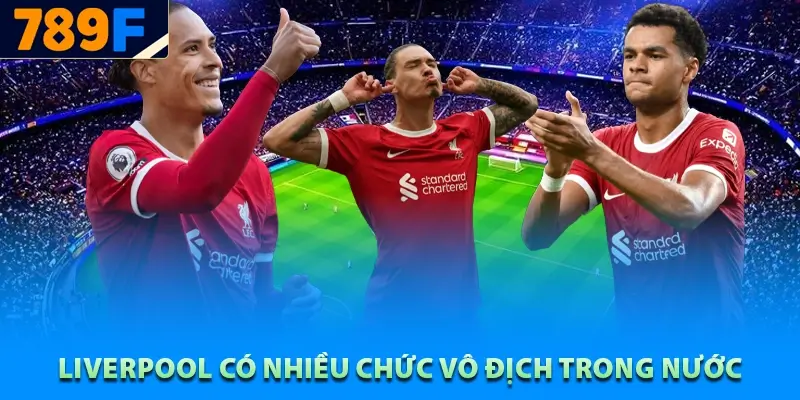 Bảng xếp hạng Ngoại hạng Anh – Hành trình mùa giải 2024/25 2 Câu lạc bộ bóng đá Liverpool có nhiều chức vô địch trong nước