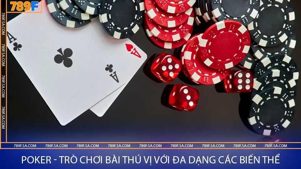 Cách tính nước đi trong cờ tướng và bí quyết khổ luyện 2 Poker - trò chơi bài thú vị với đa dạng các biến thể